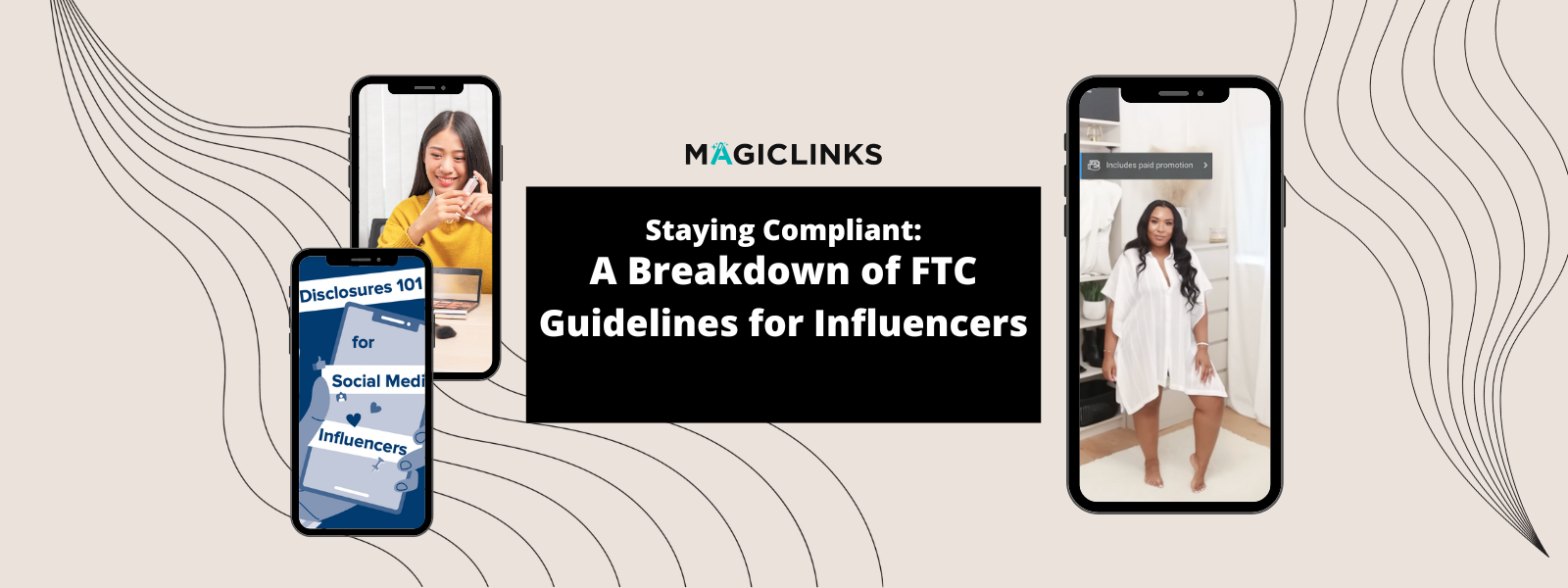 Understanding the FTC's Guidelines for Influencers MagicLinks Blog